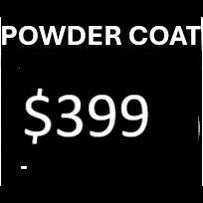 Close-up of a black sign displaying "POWDER COAT $399" in white text.